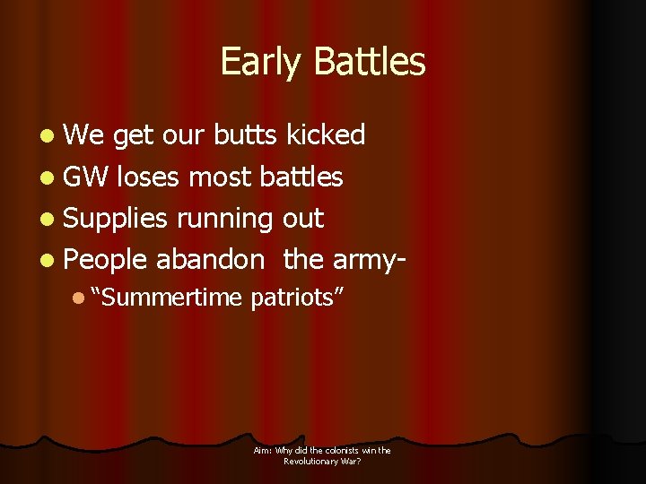 Early Battles l We get our butts kicked l GW loses most battles l