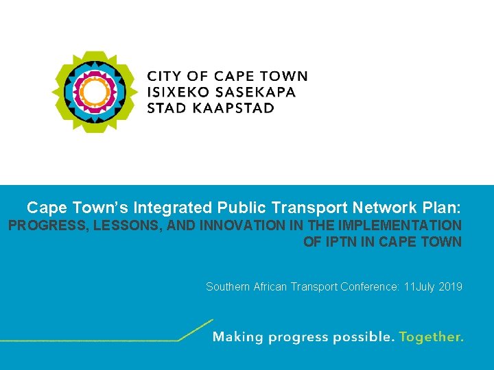 Cape Town’s Integrated Public Transport Network Plan: PROGRESS, LESSONS, AND INNOVATION IN THE IMPLEMENTATION