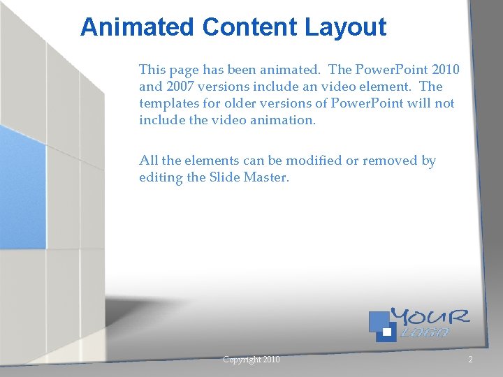 Animated Content Layout This page has been animated. The Power. Point 2010 and 2007