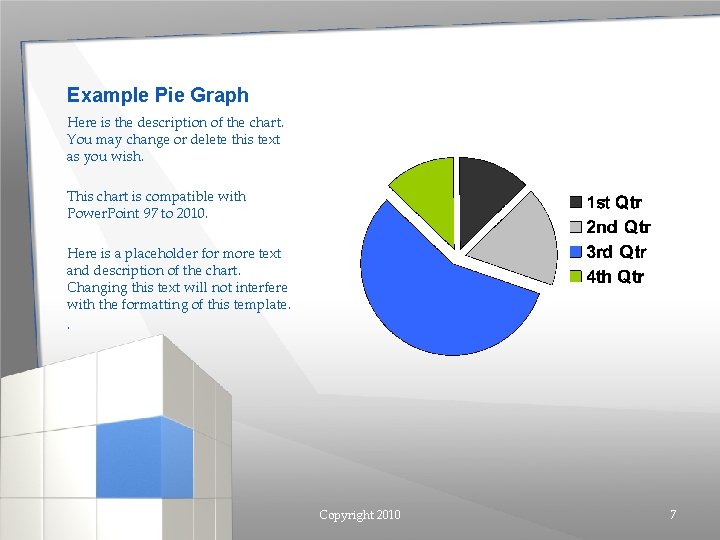 Example Pie Graph Here is the description of the chart. You may change or