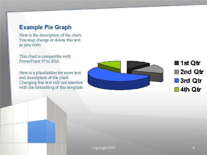 Example Pie Graph Here is the description of the chart. You may change or