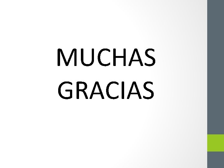 MUCHAS GRACIAS 