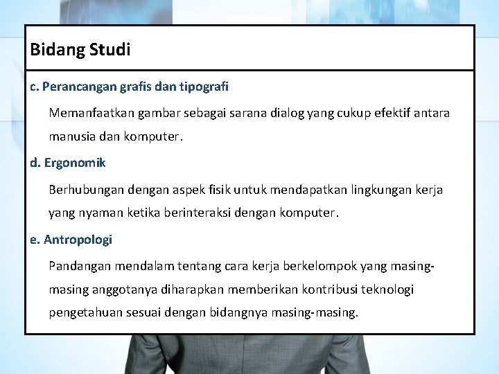 Bidang Studi c. Perancangan grafis dan tipografi Memanfaatkan gambar sebagai sarana dialog yang cukup