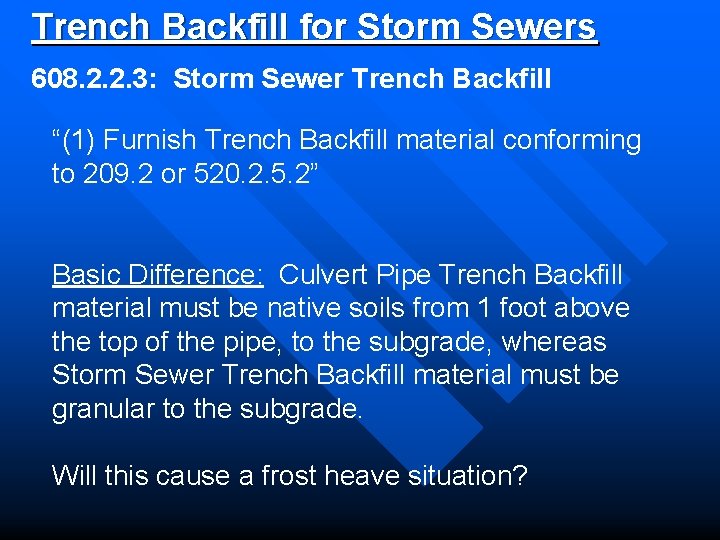 Trench Backfill for Storm Sewers 608. 2. 2. 3: Storm Sewer Trench Backfill “(1)