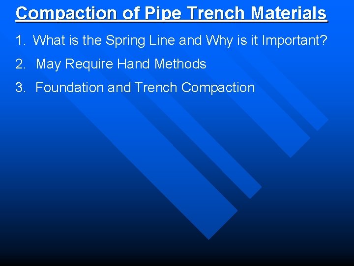 Compaction of Pipe Trench Materials 1. What is the Spring Line and Why is