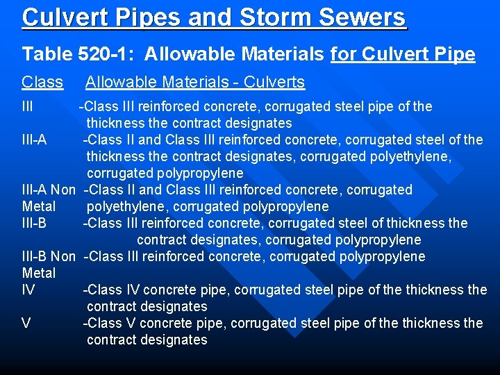 Culvert Pipes and Storm Sewers Table 520 -1: Allowable Materials for Culvert Pipe Class