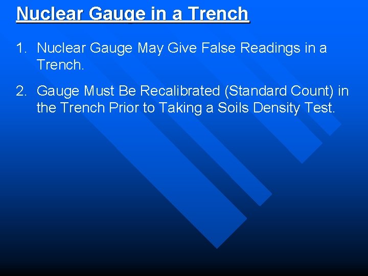 Nuclear Gauge in a Trench 1. Nuclear Gauge May Give False Readings in a