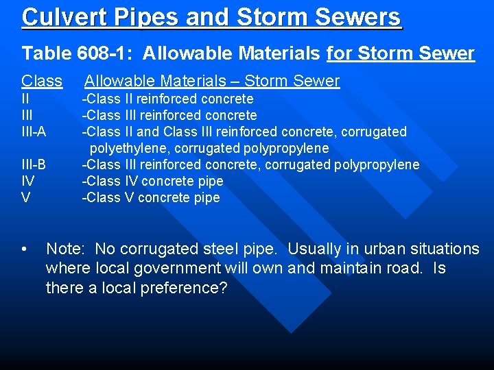 Culvert Pipes and Storm Sewers Table 608 -1: Allowable Materials for Storm Sewer Class