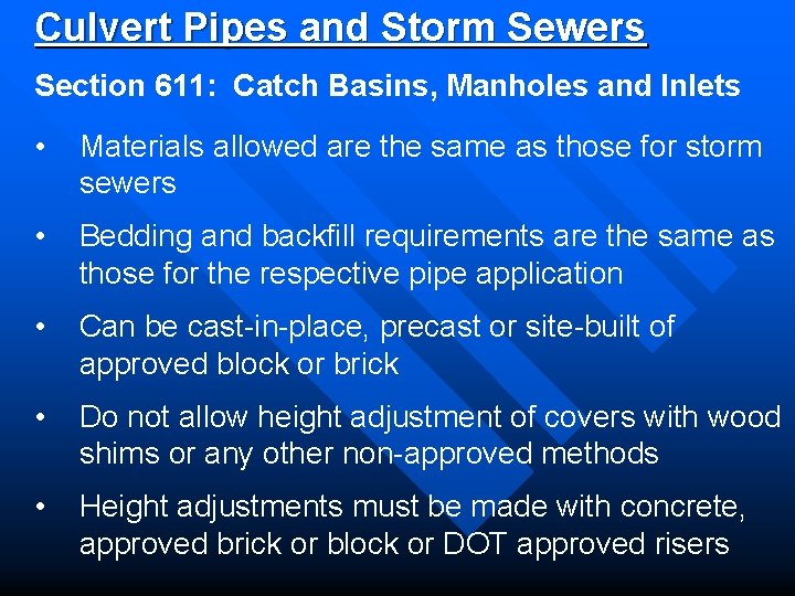 Culvert Pipes and Storm Sewers Section 611: Catch Basins, Manholes and Inlets • Materials