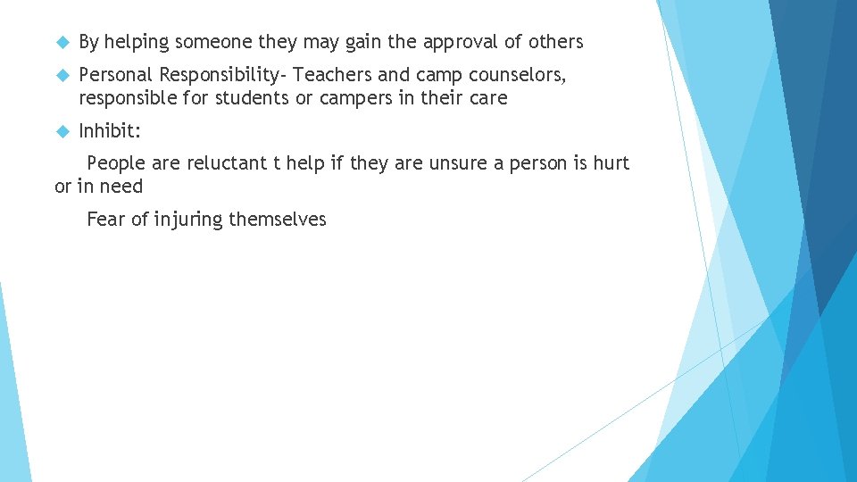  By helping someone they may gain the approval of others Personal Responsibility- Teachers