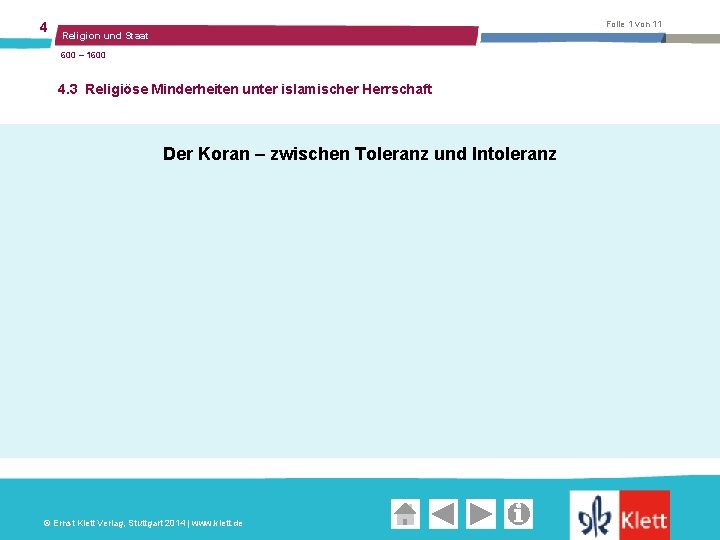 4 Folie 1 von 11 Religion und Staat 600 – 1600 4. 3 Religiöse