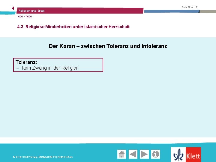 4 Folie 3 von 11 Religion und Staat 600 – 1600 4. 3 Religiöse