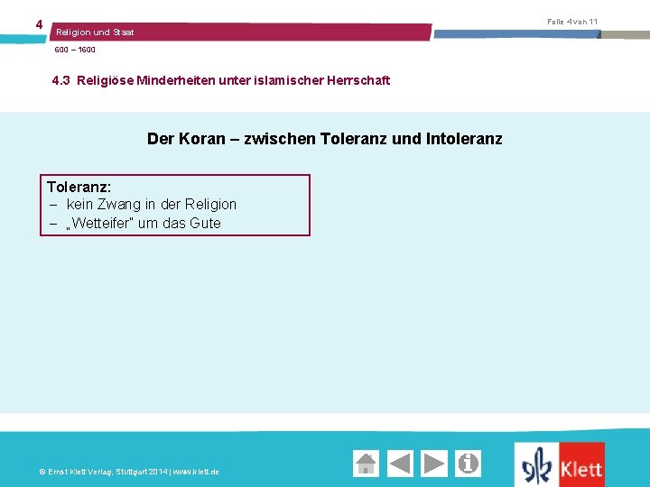 4 Folie 4 von 11 Religion und Staat 600 – 1600 4. 3 Religiöse