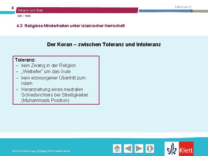 4 Folie 6 von 11 Religion und Staat 600 – 1600 4. 3 Religiöse