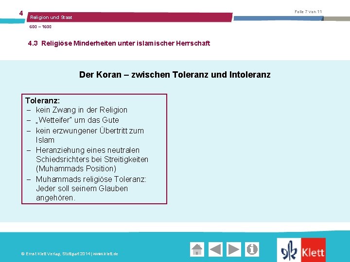 4 Folie 7 von 11 Religion und Staat 600 – 1600 4. 3 Religiöse