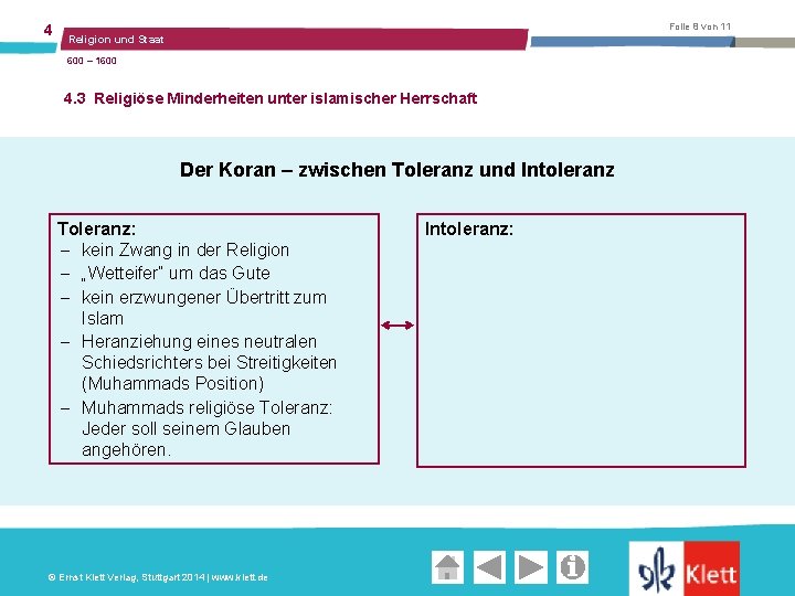 4 Folie 8 von 11 Religion und Staat 600 – 1600 4. 3 Religiöse