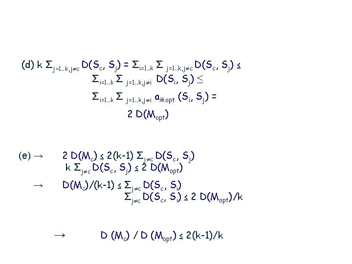 (d) k Σj=1. . k, j c D(Sc, Sj) = Σi=1. . k Σ