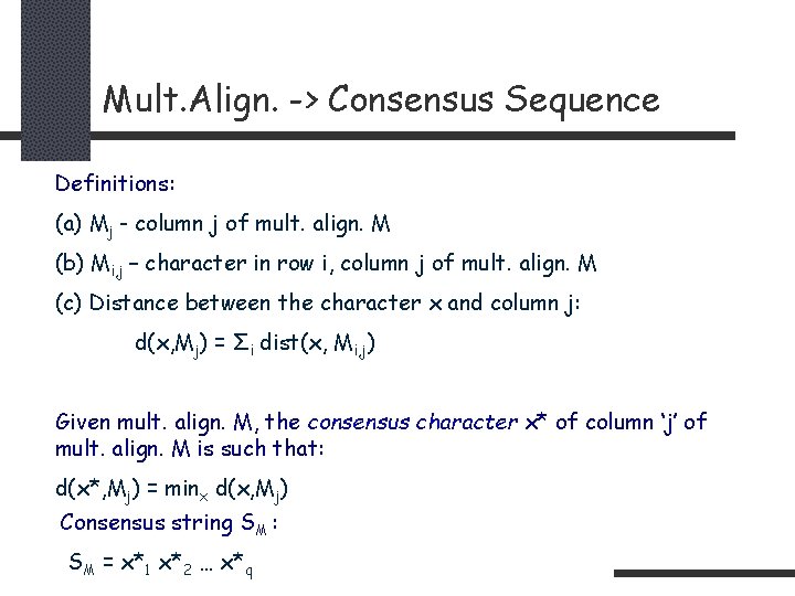 Mult. Align. -> Consensus Sequence Definitions: (a) Mj - column j of mult. align.