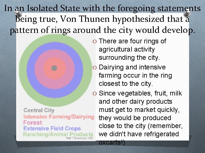 In an Isolated State with the foregoing statements being true, Von Thunen hypothesized that In an Isolated State with the foregoing statements being true, Von Thunen hypothesized that