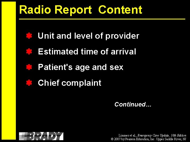 Radio Report Content Unit and level of provider Estimated time of arrival Patient's age