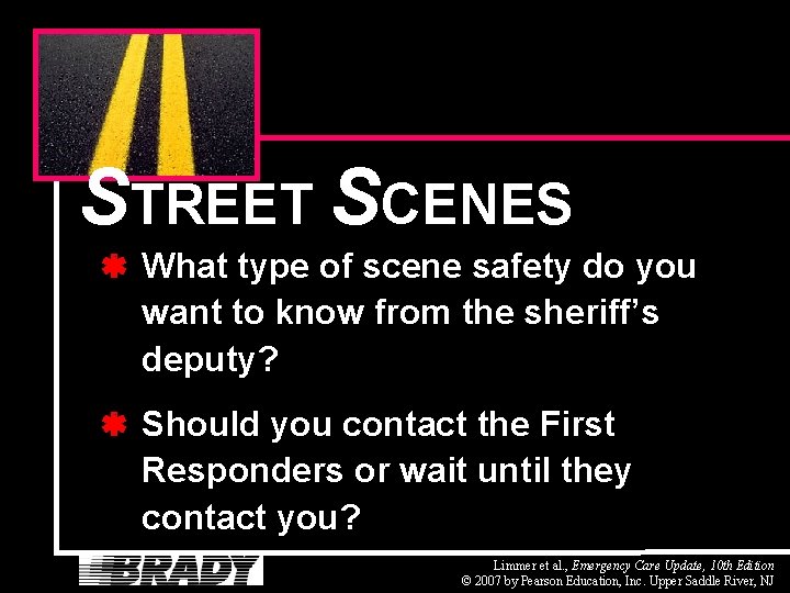 STREET SCENES What type of scene safety do you want to know from the