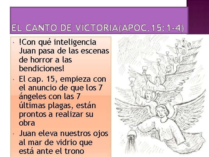 EL CANTO DE VICTORIA(APOC. 15: 1 -4) !Con qué inteligencia Juan pasa de las