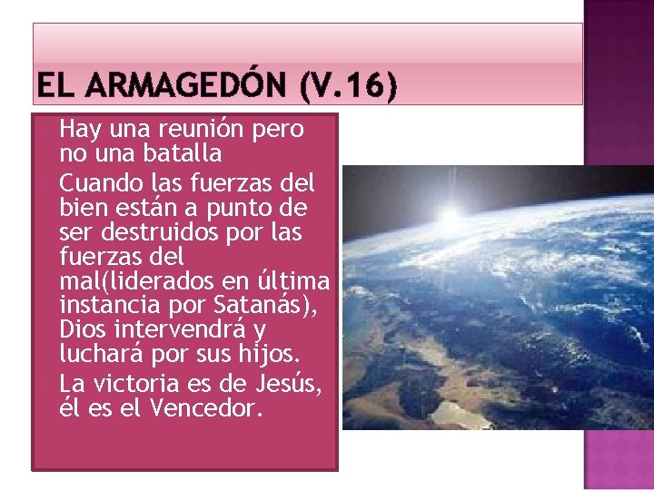 EL ARMAGEDÓN (V. 16) Hay una reunión pero no una batalla Cuando las fuerzas