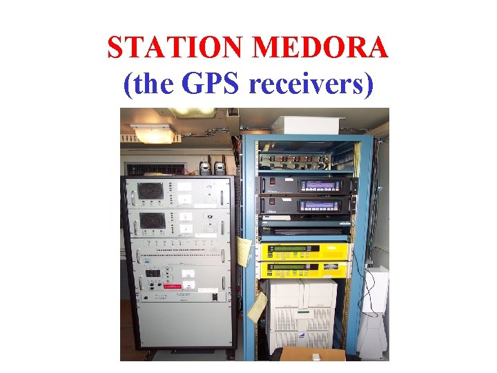 STATION MEDORA (the GPS receivers) 