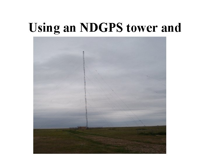 Using an NDGPS tower and 