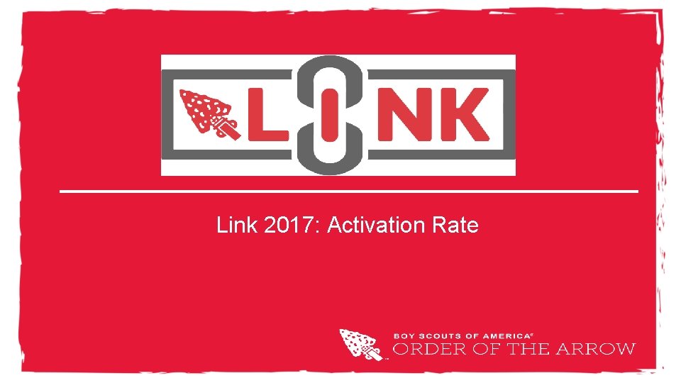 Link 2017: Activation Rate 