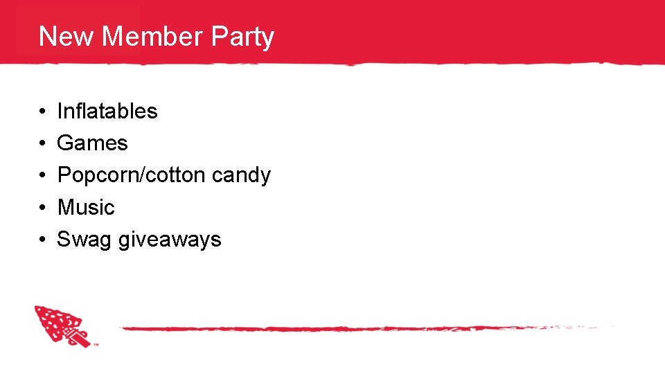 New Member Party • • • Inflatables Games Popcorn/cotton candy Music Swag giveaways 