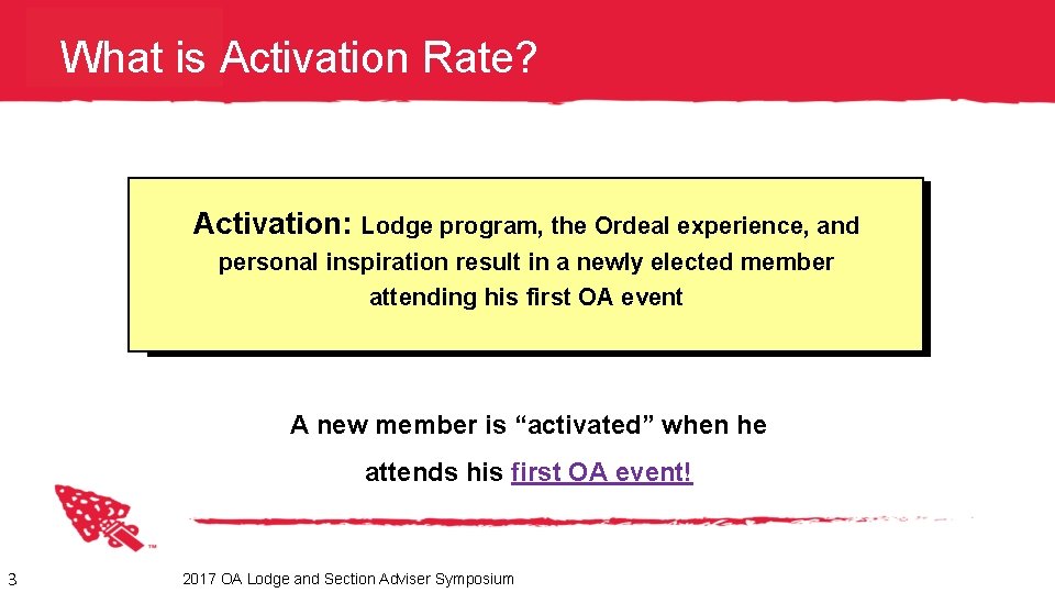 What is Activation Rate? Activation: Lodge program, the Ordeal experience, and personal inspiration result