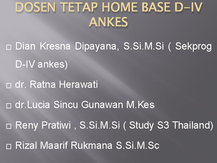 DOSEN TETAP HOME BASE D-IV ANKES � Dian Kresna Dipayana, S. Si. M. Si