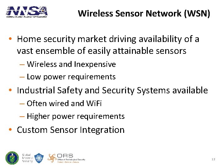 Wireless Sensor Network (WSN) • Home security market driving availability of a vast ensemble