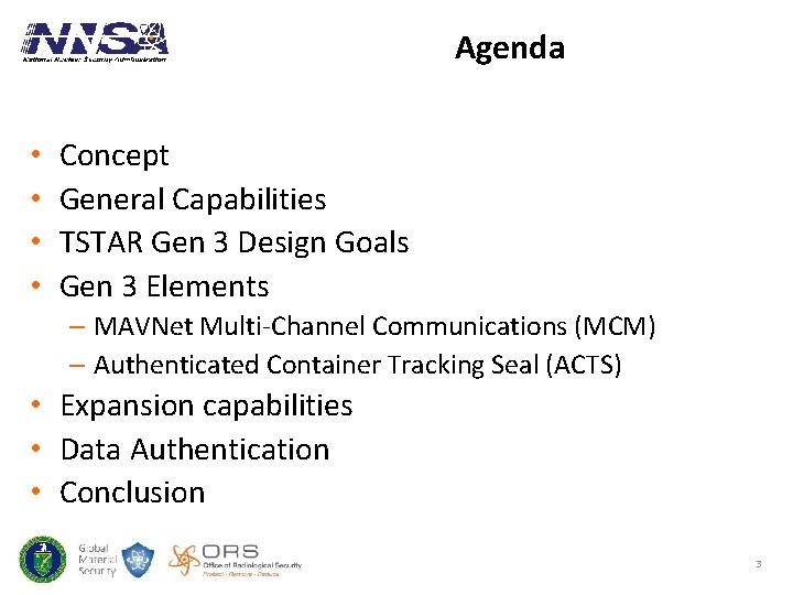 Agenda • • Concept General Capabilities TSTAR Gen 3 Design Goals Gen 3 Elements