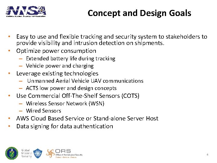 Concept and Design Goals • Easy to use and flexible tracking and security system