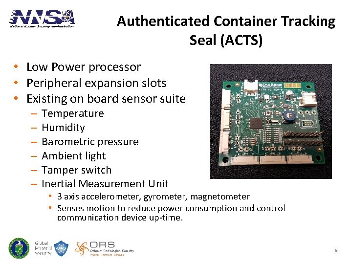 Authenticated Container Tracking Seal (ACTS) • Low Power processor • Peripheral expansion slots •
