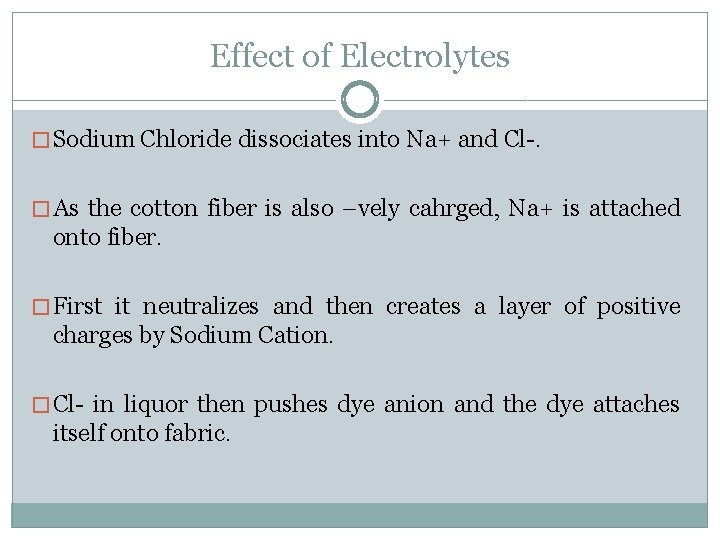 Effect of Electrolytes � Sodium Chloride dissociates into Na+ and Cl-. � As the