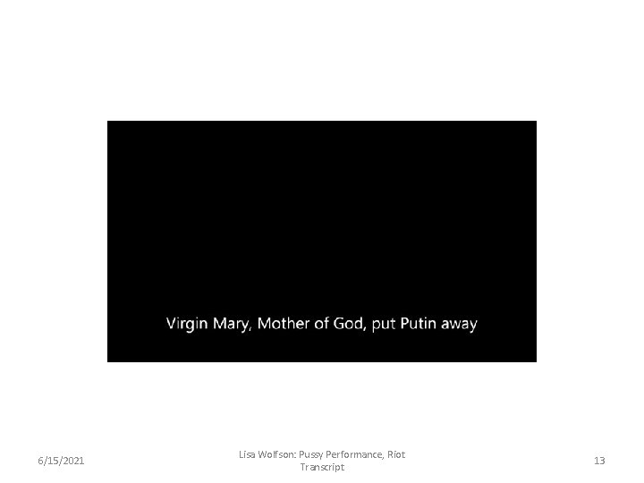 6/15/2021 Lisa Wolfson: Pussy Performance, Riot Transcript 13 