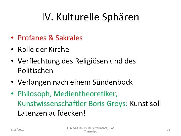 IV. Kulturelle Sphären • Profanes & Sakrales • Rolle der Kirche • Verflechtung des