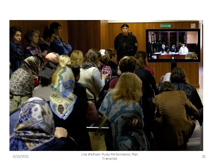6/15/2021 Lisa Wolfson: Pussy Performance, Riot Transcript 31 
