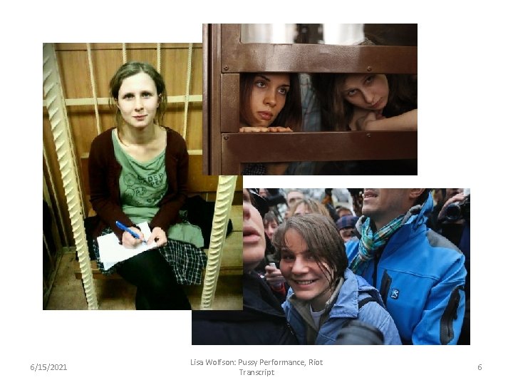 6/15/2021 Lisa Wolfson: Pussy Performance, Riot Transcript 6 