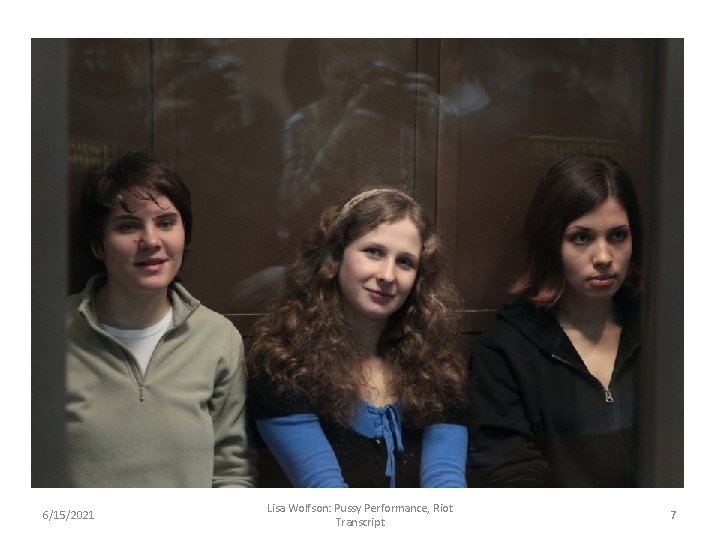 6/15/2021 Lisa Wolfson: Pussy Performance, Riot Transcript 7 