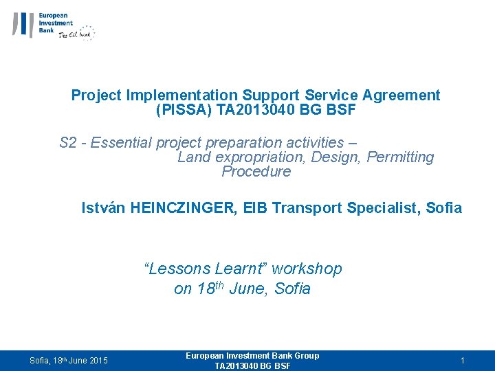 Project Implementation Support Service Agreement (PISSA) TA 2013040 BG BSF S 2 - Essential