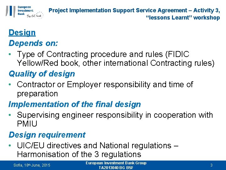 Project Implementation Support Service Agreement – Activity 3, “lessons Learnt” workshop Design Depends on: