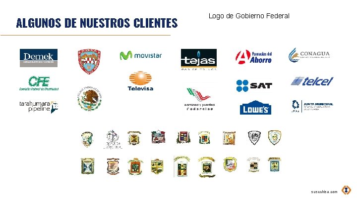 ALGUNOS DE NUESTROS CLIENTES Logo de Gobierno Federal susechisa. com 