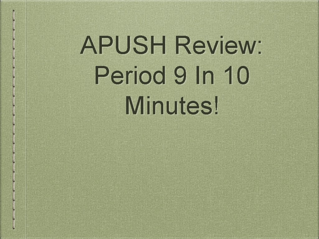 APUSH Review: Period 9 In 10 Minutes! 