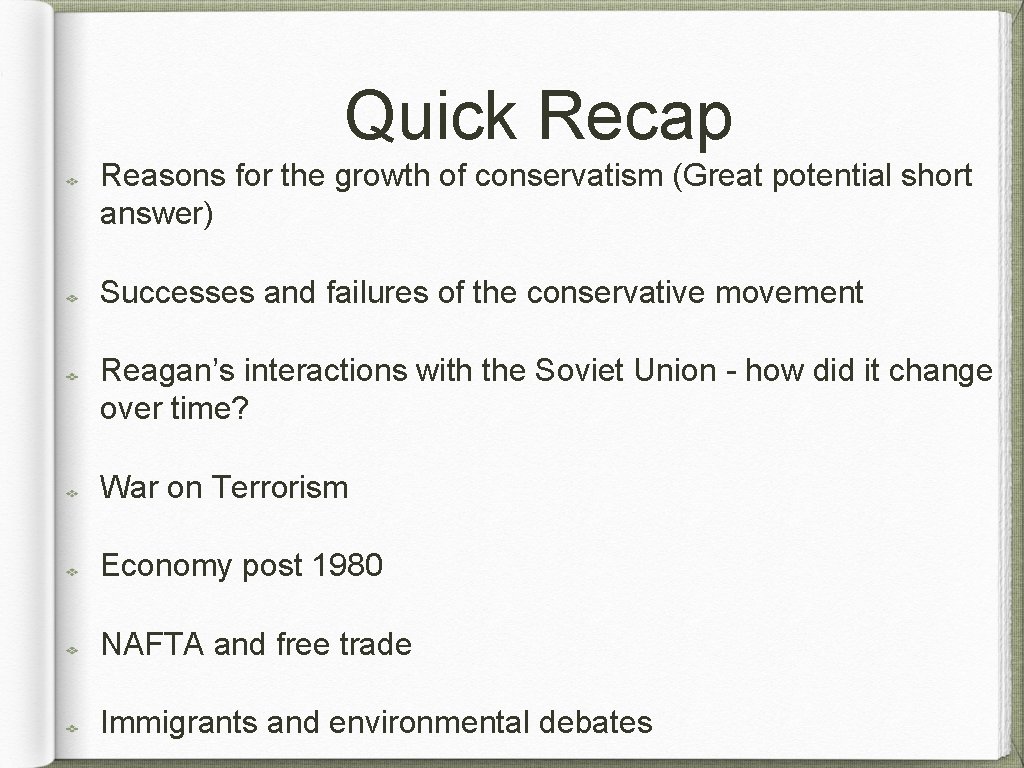 Quick Recap Reasons for the growth of conservatism (Great potential short answer) Successes and