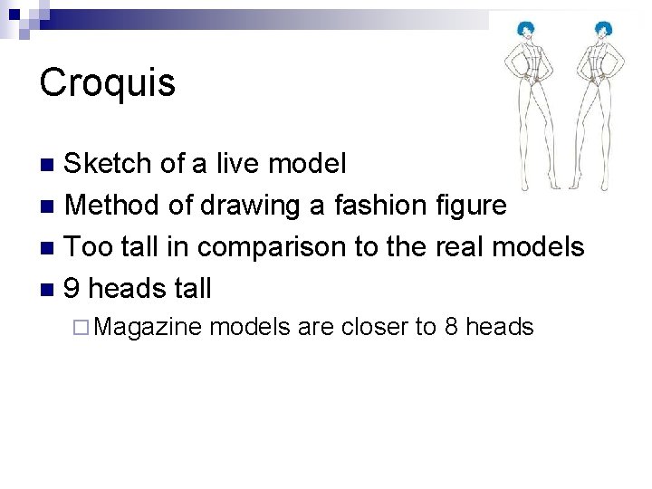 Croquis Sketch of a live model n Method of drawing a fashion figure n
