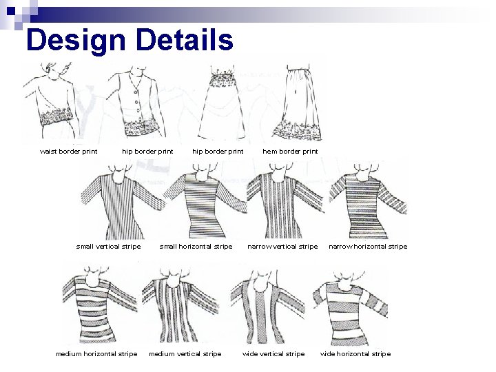 Design Details waist border print hip border print small vertical stripe medium horizontal stripe